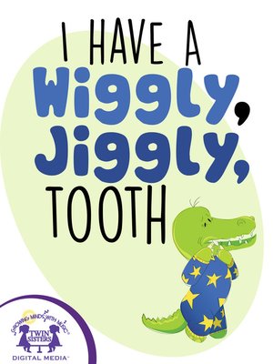 cover image of I Have a Wiggly Jiggly Tooth